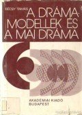 Bécsy Tamás - A drámamodellek és a mai dráma