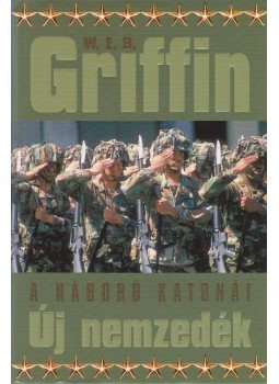 Griffin W. E. B - Új nemzedék Griffin W. E. B - Új nemzedék, Debrecen 2004 antikvár könyv