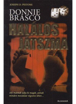 Pistone, Joseph D. - Halálos játszma Pistone, Joseph D. - Halálos játszma, Budapest 2001 antikvár könyv