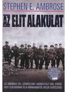 Stephen E. Ambrose - Az elit alakulat Stephen E. Ambrose - Az elit alakulat, Budapest 2001 antikvár könyv