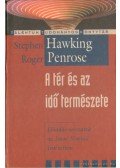 Penrose, Roger,Stephen Hawking  - A tér és az idő természete