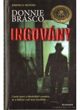 Pistone, Joseph D. - Ingovány Pistone, Joseph D. - Ingovány, Pécs 2006 antikvár könyv