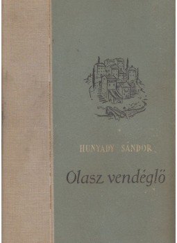 Hunyady Sándor - Olasz vendéglő Hunyady Sándor - Olasz vendéglő, Budapest 1956 antikvár könyv