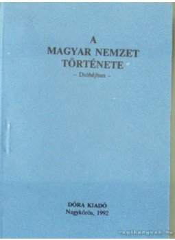 Dr. Bárdos József - A Magyar Nemzet Története (mini) Dr. Bárdos József - A Magyar Nemzet Története (mini), Nagykőrös 1992 antikvár könyv