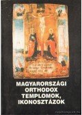 Beke G. László,Gáspárdy András - Magyarországi orthodox templomok, ikonosztázok