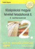 Szabó Ágnes - Középiskolai magyar felvételi feladatsorok II. 8. osztályosoknak