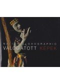 ifj. Vitray Tamás (szerk.) - National Geographic - Válogatott képek