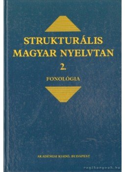 Kiefer Ferenc - Strukturális magyar nyelvtan 2. Kiefer Ferenc - Strukturális magyar nyelvtan 2., Budapest 1994 antikvár könyv