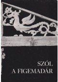 Kútvölgyi Mihály - Szól a figemadár