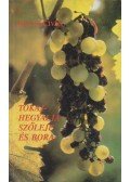 Balassa Iván - Tokaj-Hegyalja szőleje és bora