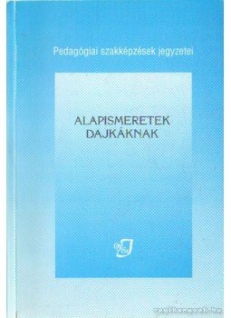 Pereszlényi Éva - Alapismeretek dajkáknak Pereszlényi Éva - Alapismeretek dajkáknak, 1995 antikvár könyv