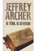 Jeffrey Archer - Se több, se kevesebb