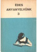 Réczey Miklósné,Varga Gyula - Édes anyanyelvünk 3