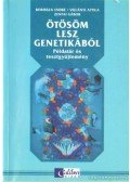 Villányi Attila,Borissza Endre,Zentai Gábor - Ötösöm lesz genetikából - Példatár és tesztgyűjtemény