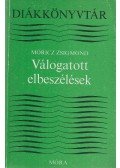 Móricz Zsigmond - Válogatott elbeszélések - Móricz Zsigmond
