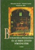 Mészáros István,Németh András,Pukánszky Béla - Bevezetés a pedagógia és az iskoláztatás történetébe