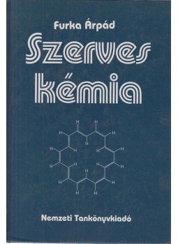 Furka Árpád - Szerves kémia Furka Árpád - Szerves kémia, Budapest 1998 antikvár könyv