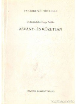 Dr. Szőkefalvi-Nagy Zoltán - Ásvány- és kőzettan Dr. Szőkefalvi-Nagy Zoltán - Ásvány- és kőzettan, Budapest 1998 antikvár könyv