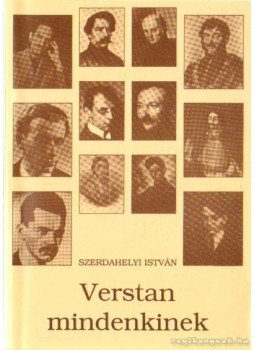 Szerdahelyi István - Verstan mindenkinek Szerdahelyi István - Verstan mindenkinek, Budapest 1995 antikvár könyv