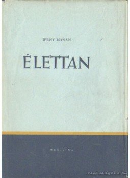 Dr. Went István - Élettan Dr. Went István - Élettan, Budapest 1962 antikvár könyv