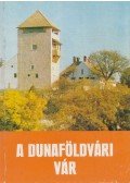 Mendele Ferenc - A Dunaföldvári vár