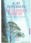 Kurt Tepperwein - Die geistigen Gesetze