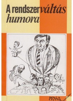 Faragó Vilmos - A rendszerváltás humora Faragó Vilmos - A rendszerváltás humora, Budapest 1992 antikvár könyv