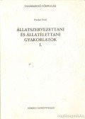 Fischer Ernő - Állatszervezettani és állatélettani gyakorlatok I.