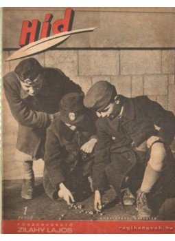 Zilahy Lajos - Híd IV. évfolyam 5. szám 1943. március 1 Zilahy Lajos - Híd IV. évfolyam 5. szám 1943. március 1, Budapest 1943 antikvár könyv
