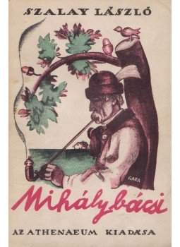 Szalay László - Mihály bácsi Szalay László - Mihály bácsi, Budapest 1928 antikvár könyv