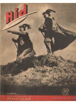Zilahy Lajos - Híd III. évfolyam 7. szám 1942. február 17 Zilahy Lajos - Híd III. évfolyam 7. szám 1942. február 17, Budapest 1942 antikvár könyv