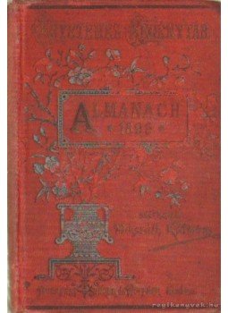 Mikszáth Kálmán - Almanach az 1899. évre Mikszáth Kálmán - Almanach az 1899. évre, Budapest 1899 antikvár könyv