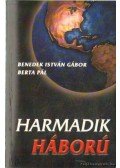 Benedek István Gábor,Berta Pál - Harmadik háború