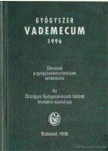 Dr. Borvendég János (főszerk.) - Gyógyszer vademecum 1996 I-II.