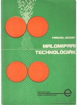 József Farkas - Malomipari technológiák József Farkas - Malomipari technológiák, Budapest 1977 antikvár könyv
