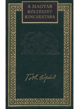 Tóth Árpád - Tóth Árpád költeményei és versfordításai Tóth Árpád - Tóth Árpád költeményei és versfordításai, Budapest 1993 antikvár könyv