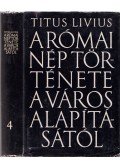 Titus Livius - A római nép története a város alapításától IV. (XXVI-XXX.)