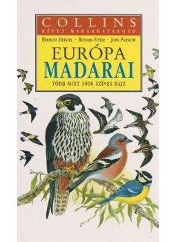 Parslow, John, Fitter, Richard, Heinzel, Hermann - Európa madarai Parslow, John, Fitter, Richard, Heinzel, Hermann - Európa madarai, 2008 antikvár könyv