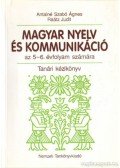 Antalné Szabó Ágnes,Raátz Judit - Magyar nyelv és kommunikáció az 5-6. évfolyam számára