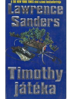 Sanders, Lawrence - Timothy játéka Sanders, Lawrence - Timothy játéka, Debrecen 1988 antikvár könyv