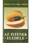 H.G. Wells - Az istenek eledele