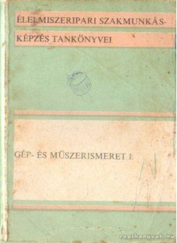 Fecske László - Gép- és műszerismeret Fecske László - Gép- és műszerismeret, Budapest 1973 antikvár könyv