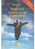 Pintér Zsolt - Hogyan csináljunk karriert?