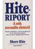 HITE, SHERE - Hite-riport - A nők szexuális életéről