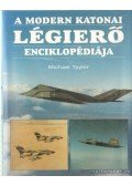 Taylor, Michael - A modern katonai légierő enciklopédiája