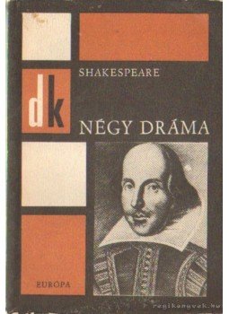 William Shakespeare - Négy dráma William Shakespeare - Négy dráma, Budapest 1967 antikvár könyv