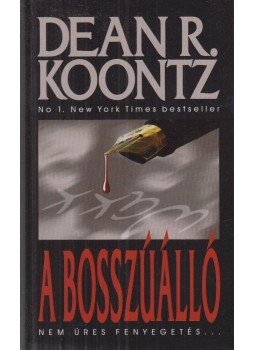 Dean R. Koontz - A bosszúálló Dean R. Koontz - A bosszúálló, Budapest 2010 antikvár könyv