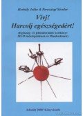Peresztegi Sándor,Herbály Jolán - Vívj! Harcolj egészségedért!
