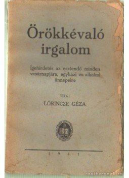 Lőrincze Géza - Örökkévaló irgalom Lőrincze Géza - Örökkévaló irgalom, Drávapalkonya 1941 antikvár könyv