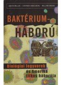 Engelberg, Stephen,Broad, William,Judith Miller - Baktériumháború